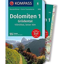 KOMPASS Wanderführer Grödental, Villnößtal, Seiser Alm, Herausragende Dolomiten, 55 Touren - Raphaela Moczynski