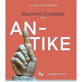 Illustrierte Geschichte der Antike - Holger Sonnabend