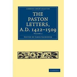 The Paston Letters, A.D. 1422 1509 - James Gairdner