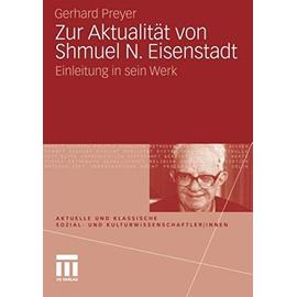 Zur Aktualität von Shmuel N. Eisenstadt - Gerhard Preyer