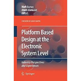 Platform Based Design at the Electronic System Level - Adam Morawiec