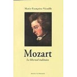 Vieuille, M: Mozart : la libertad indómita