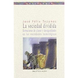 Tezanos, J: Sociedad dividida : estructuras de clases y desi