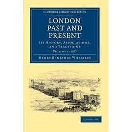 London Past and Present - Volume 1 - Collectif