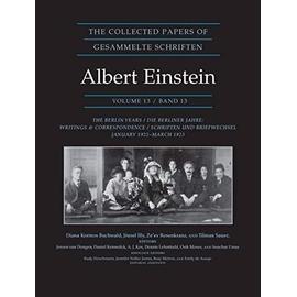 The Collected Papers of Albert Einstein, Volume 13: The Berlin Years: Writings & Correspondence, January 1922 - March 1923 - Documentary Edition - Albert Einstein