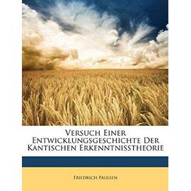 Versuch Einer Entwicklungsgeschichte Der Kantischen Erkenntnisstheorie - Paulsen, Friedrich