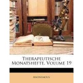 Therapeutische Monatshefte, Volume 19 - Anonymous