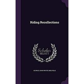 Riding Recollections - Whyte-Melville, George John