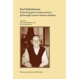 Selected papers on Renaissance philosophy and on Thomas Hobbes - Karl Schuhmann