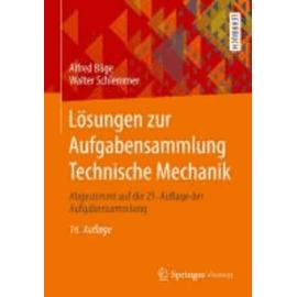 Lösungen Zur Aufgabensammlung Technische Mechanik - Abgestimmt Auf Die 21 - Auflage Der Aufgabensammlung - Böge Alfred