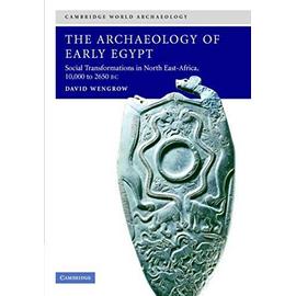 The Archaeology of Early Egypt - David Wengrow