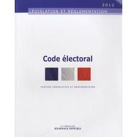 Code Électoral - Parties Législative Et Réglementaire - Journaux Officiels