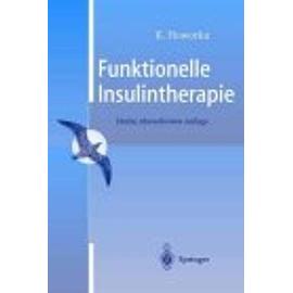 Funktionelle, nahe-normoglykämische Insulinsubstitution: Lehrinhalte, Praxis und Didaktik (Kliniktaschenbücher) - Howorka, Kinga