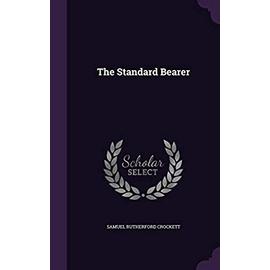 The Standard Bearer - Crockett, Samuel Rutherford