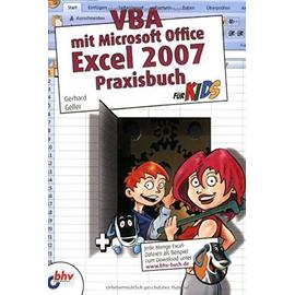 VBA mit Microsoft Office Excel 2007 Praxisbuch für Kids - Unknown