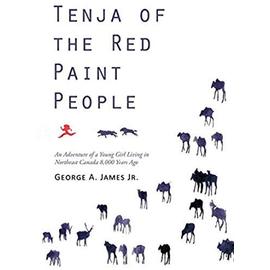 Tenja of the Red Paint People - George A. James Jr