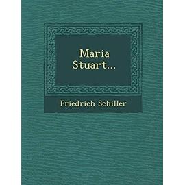 Maria Stuart... - Friedrich Schiller