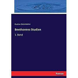 Beethovens Studien - Gustav Nottebohm