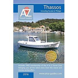 A to Z Guide to Thassos 2016, Including Kavala and Philippi - Tony Oswin