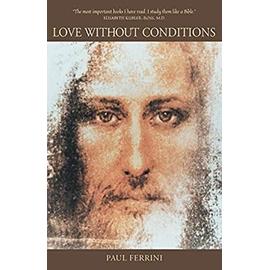 Love Without Conditions - Paul Ferrini