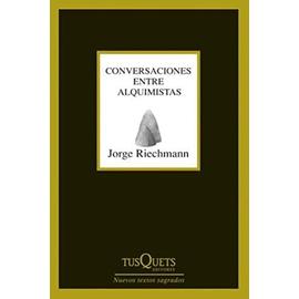 Riechmann Fernández, J: Conversaciones entre alquimistas