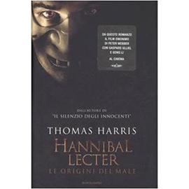 Hannibal Lecter: Le origini del male - Thomas Harris