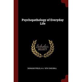Psychopathology of Everyday Life - Sigmund Freud