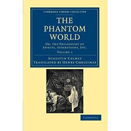 The Phantom World - Volume 1 - Augustin Calmet