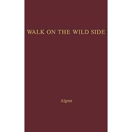 A Walk on the Wild Side. - Nelson Algren