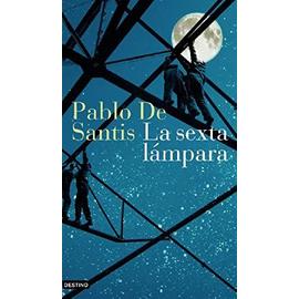 La sexta lámpara - Pablo De Santis