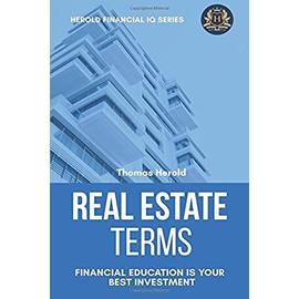 Real Estate Terms - Financial Education Is Your Best Investment - Thomas Herold