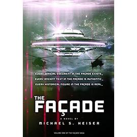 The Facade (the Facade Saga) - Michael S. Heiser