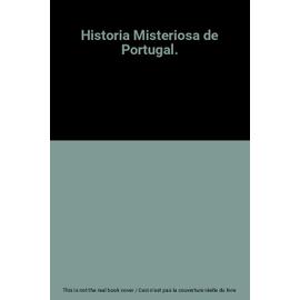 Historia Misteriosa de Portugal. - Allume-Gaz