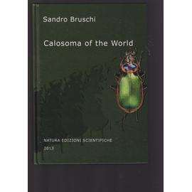 Calosoma of the World - Bruschi Sandro