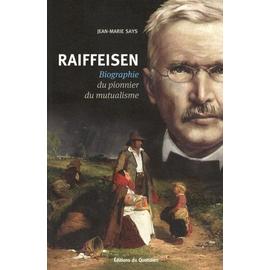Raiffeisen - Biographie Du Pionnier Du Mutualisme