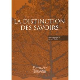La Distinction Des Savoirs - Walliser Bernard