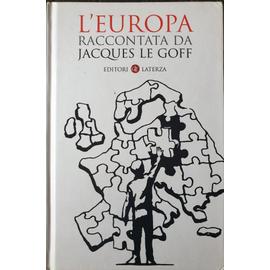 L'Europa raccontata da Jacques Le Goff - Jacques Le Goff