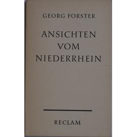 Ansichten vom Niederrhein, - Georg Forster