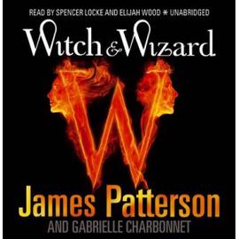 Witch &amp; Wizard - James Patterson