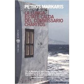 La lunga estate calda del commissario Charitos - Markaris Petros