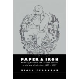 Paper and Iron - Niall Ferguson