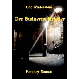 Der Steinerne Krieger - Udo Winterstein