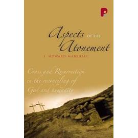 Aspects of the Atonement - I. Howard Marshall