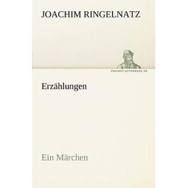 Erzählungen - Joachim Ringelnatz