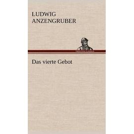 Das vierte Gebot - Ludwig Anzengruber