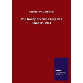 Von Nancy bis zum Camp des Romains 1914 - Ludwig Von Gebsattel