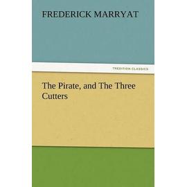 The Pirate, and The Three Cutters - Frederick Marryat
