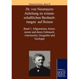 Dr. von Neumayers Anleitung zu wisenschaftlichen Beobachtungen auf Reisen - Georg Von Neumayer