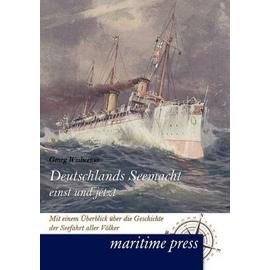Deutschlands Seemacht einst und jetzt - Georg Wislicenus