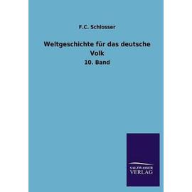 Weltgeschichte für das deutsche Volk - F. C. Schlosser